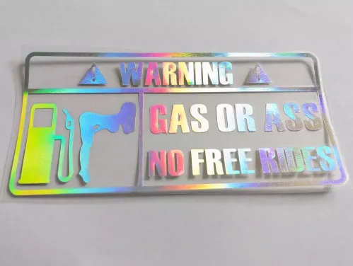 Sticker - Warning! Gas or Ass - No free rides