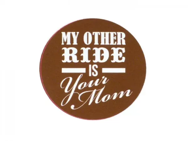 Sticker 45mm Mijn Andere rit is Jouw Moeder